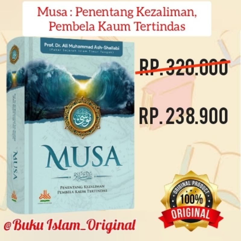 Musa 'Alaihissalam : Penentang Kezaliman, Pembela Kaum Tertindas