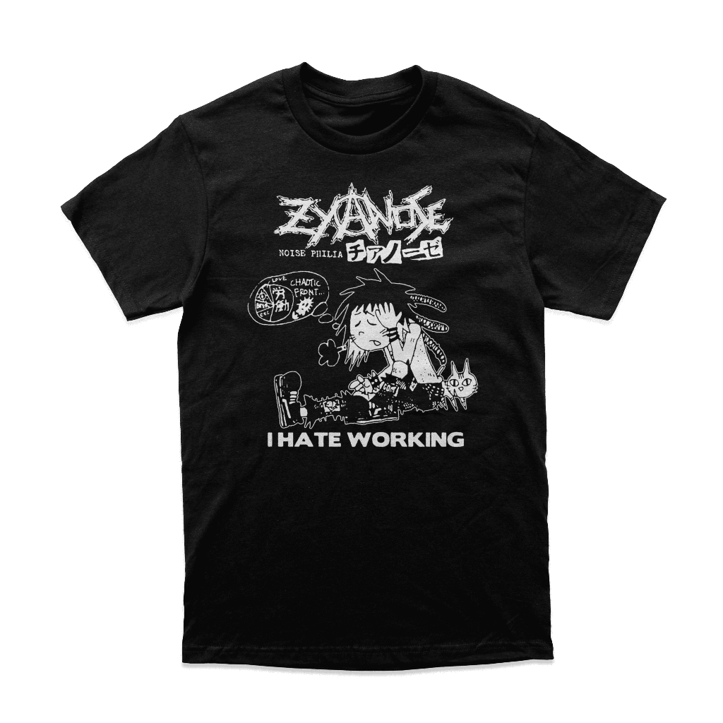 Kaos Tshirt Baju Band Zyanose "I Hate Working" Black Merchandise