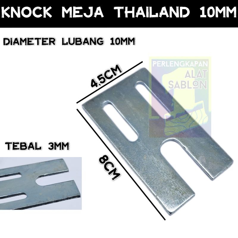 KNOCK U 10MM MEJA SABLON THAILAND