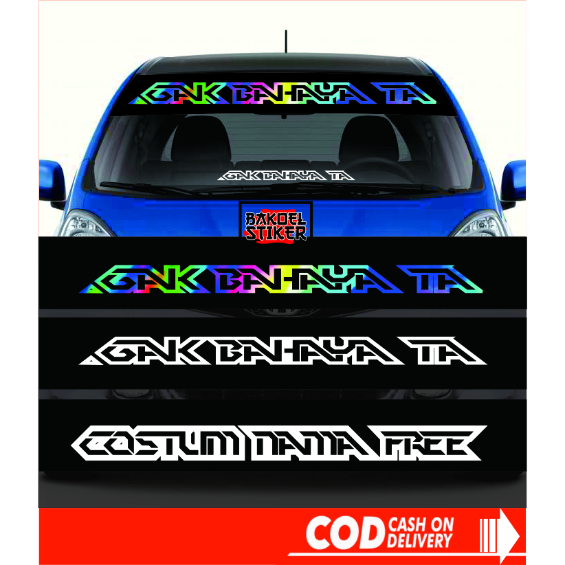 Sticker kaca depan belakang Gak bahaya ta setiker custom cutting stiker mobil costum nama