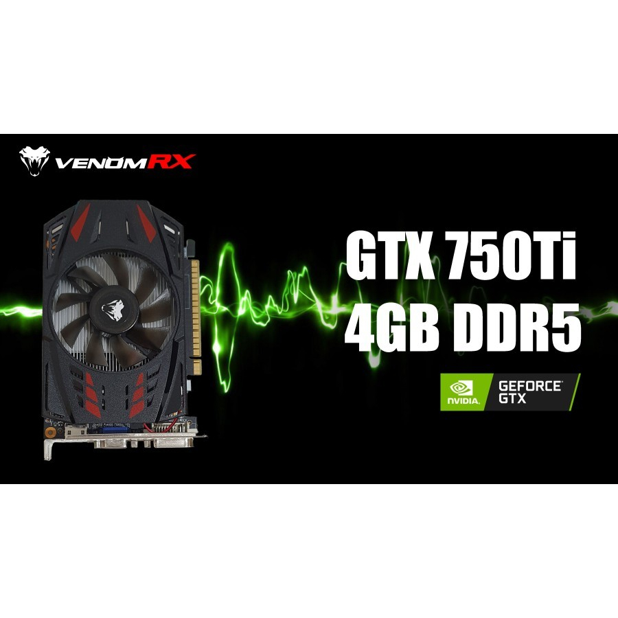 VGA VenomRX Geforce GTX 750 Ti 4GB DDR5