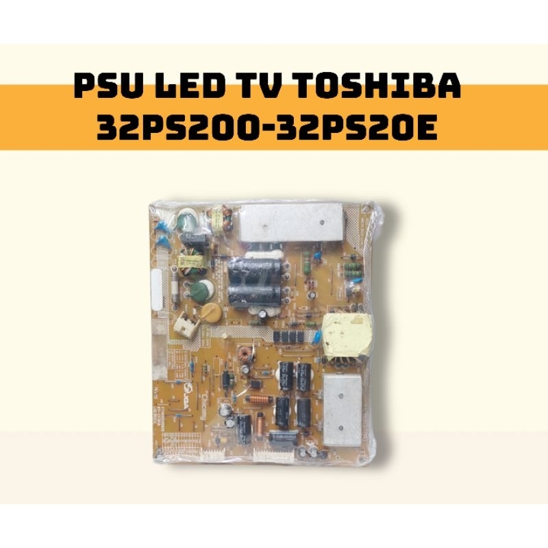 PSU POWER SUPPLY LED TV TOSHIBA 32PS200-32PS20E-32PS200T-V71A00026800