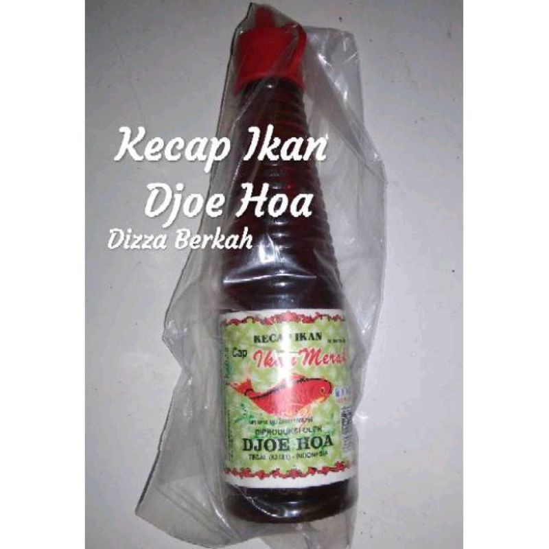 

KECAP IKAN DJOE HOA/1 botol/Dizza Merah