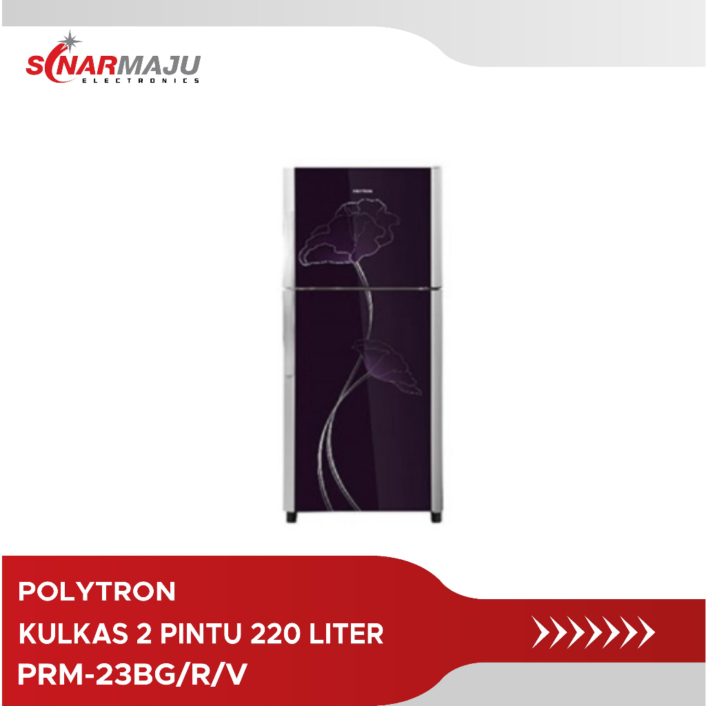 Kulkas 2 Pintu Polytron Refrigerator 220 Liter PRM-23BG/R/V/ PRM23BG / PRM23
