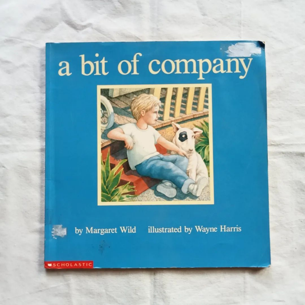 A Bit of Company | Margaret Wild & Wayne Harris | Scholastic