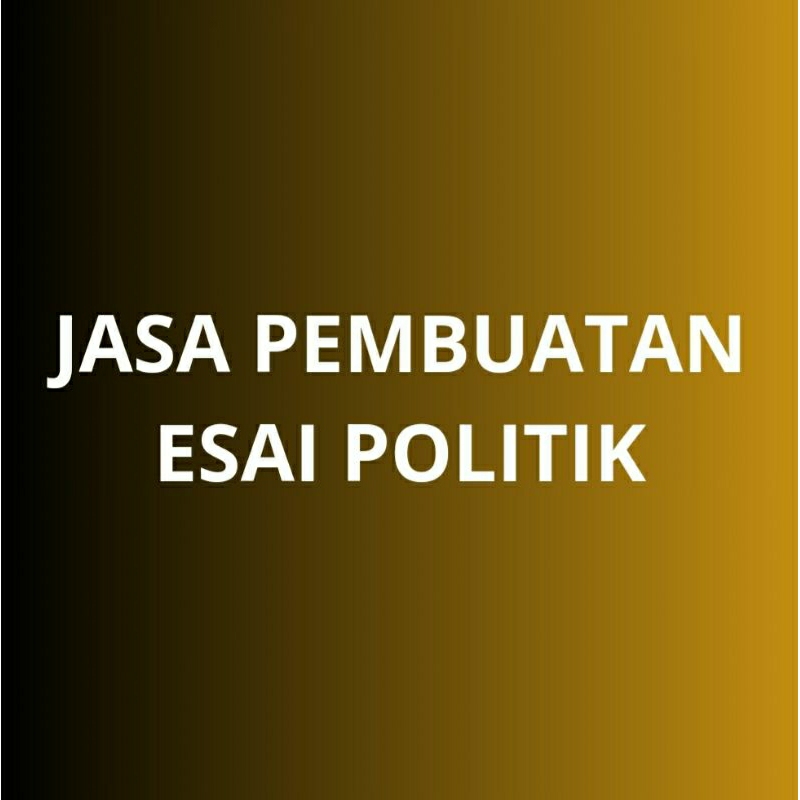 JASA PEMBUATAN ESAI POLITIK