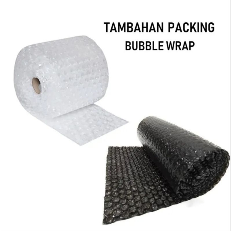 

Tambahan packing Bubble Wrap