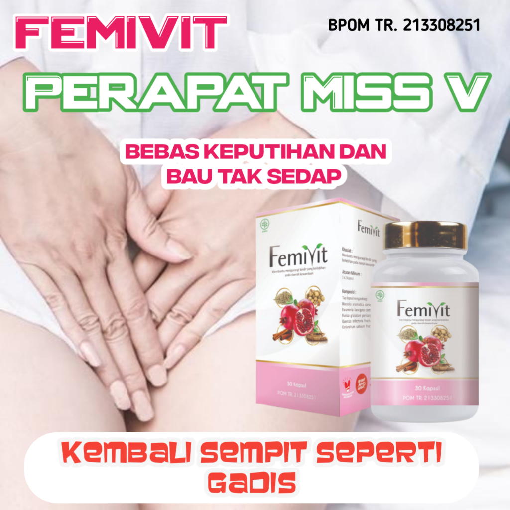 Femivit perapat Miss fagina kewanitaan Kembali Perawan Bpom Mengatasi Keputihan dan Bau Ampuh Manjak