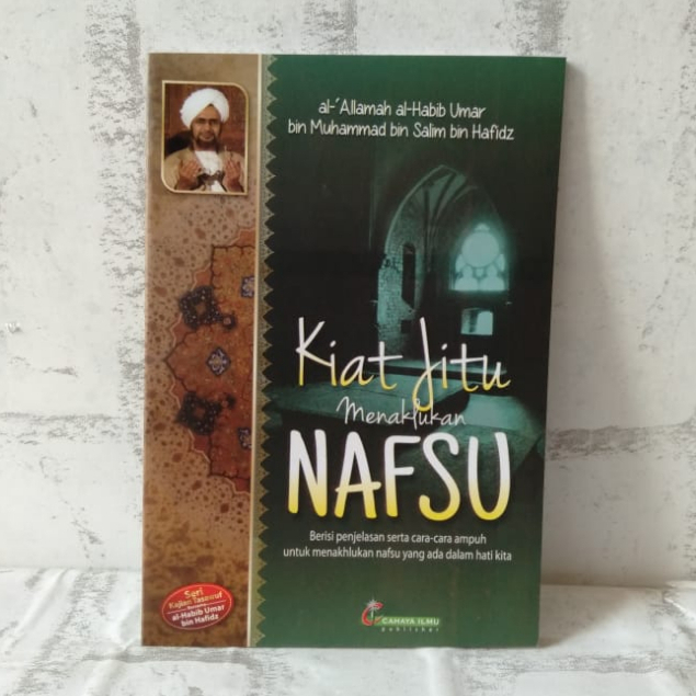 Kiat Jitu Menaklukkan Nafsu | Al Allamah Al Habib Umar bin Hafidz - Cahaya Ilmu