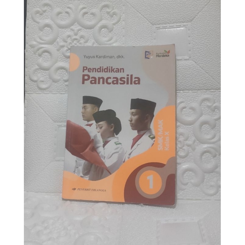 

Buku Pendidikan Pancasila SMK MAK kelas X Kurikulum Merdeka