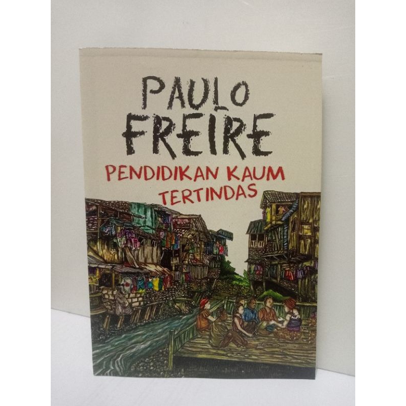 Paulo freire pendidikan kaum tertindas