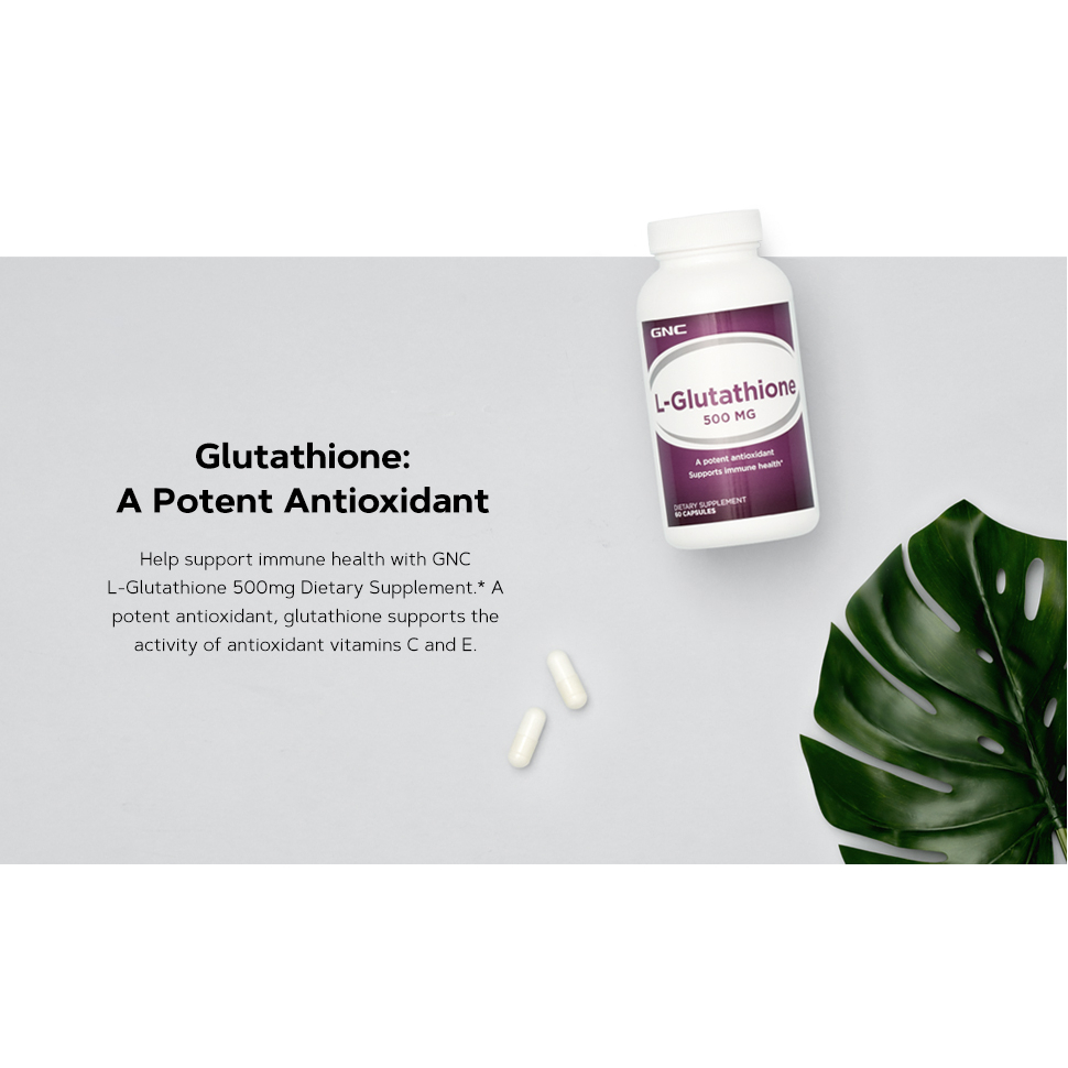 GNC L-GLUTATHIONE GLUTATHIONE ANTIOKSIDAN 500mg Menambah Imun Tubuh dan Menambah Nafsu Makan 100% OR