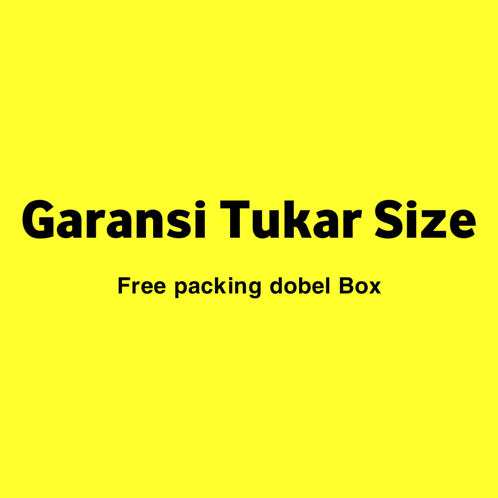 

Garansi Tukar Size (diorder bersamaan dengan sepatunya)