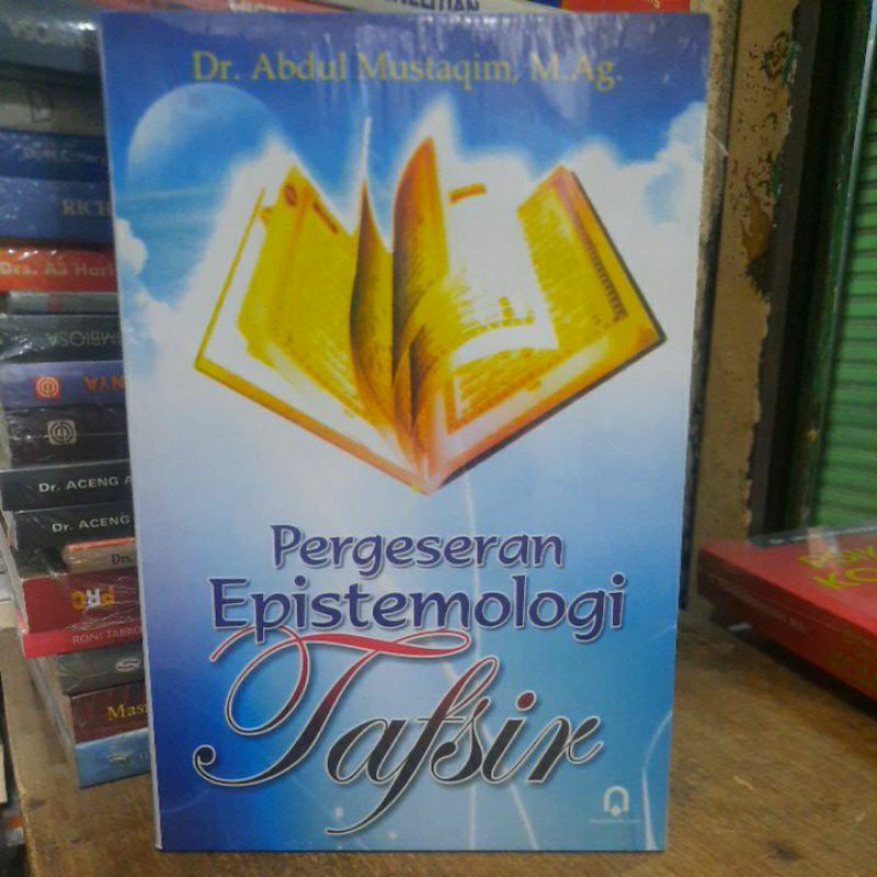 Pergeseran epistemologi tafsir Abdul mustaqim.
