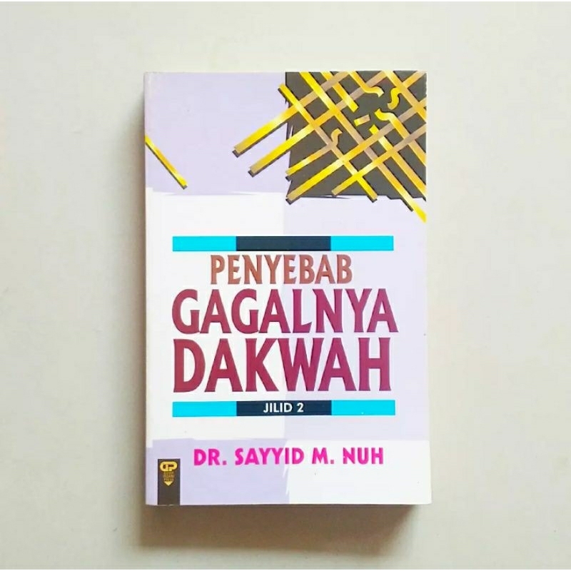 PENYEBAB GAGALNYA DAKWAH JILID 2 Karya Dr. Sayyid M. Nuh