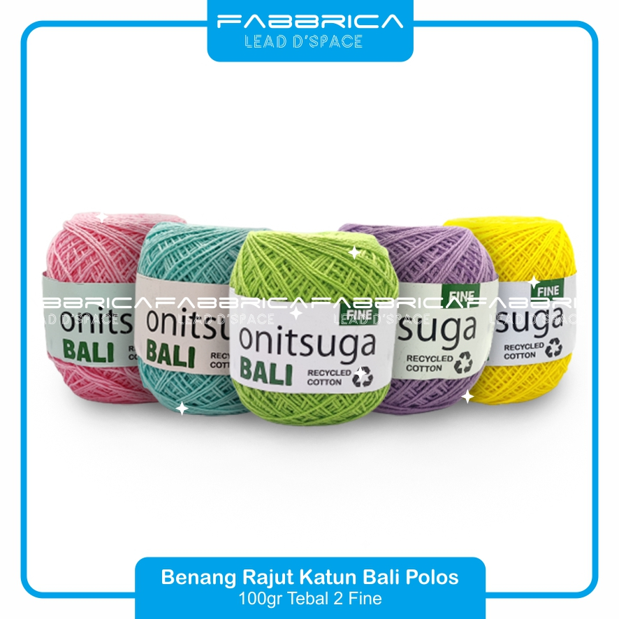 Fabbrica - Benang Rajut Katun Bali 100gr Onitsuga Bali Small Ply Warna Polos Untuk Taplak Topi Tas D