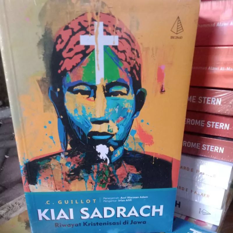 Kiai Sadrach Riwayat Kristenisasi Di Jawa
