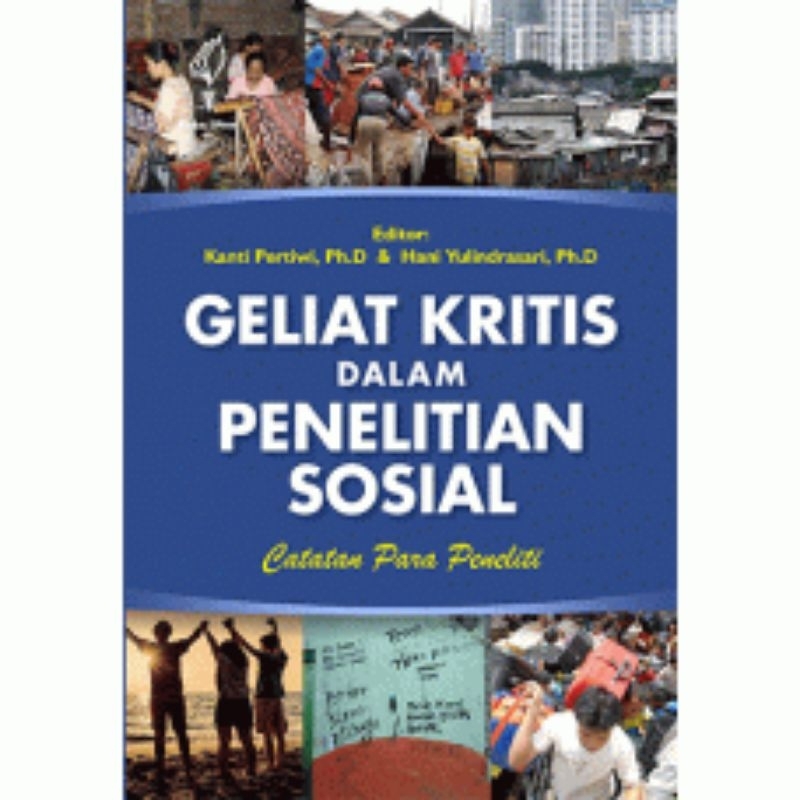 Geliat Kritis dalam Penelitian Sosial Catatan Para Peneliti oleh Kanti Pertiwi