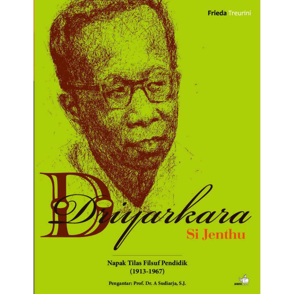 Buku Biografi Driyarkara Si Jenthu - Napak Tilas Filsuf Pendidik - ORIGINAL