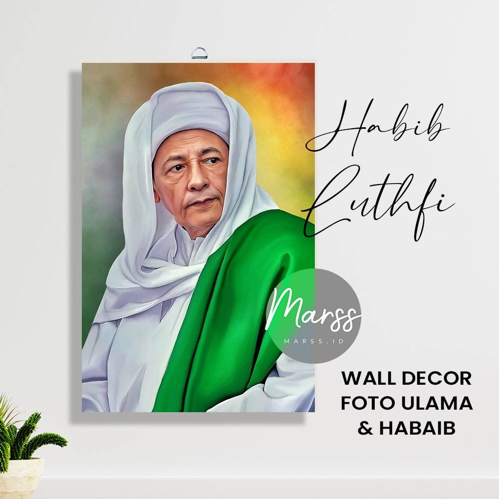 Wall Decor Foto Ulama Hababib Habib Luthfi bin Yahya