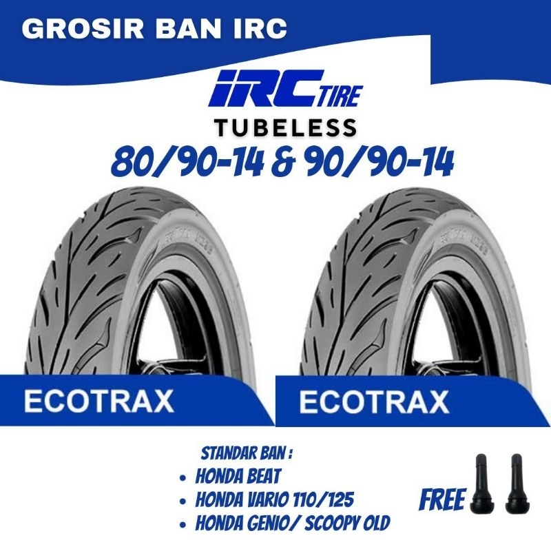 Paket Ban Motor IRC Ecotrax 80 90 Ring14 dan 90 90 Ring14 Tubeless PRODUKSI 2025