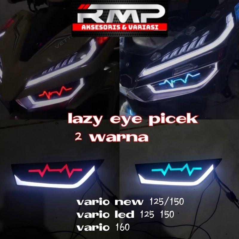 LAZY EYE PICEK  VARIO NEW 125 150 VARIO LED 125 150  VARIO 160 DAN VARIO KZR VARIO OLD 125 VARIO 110