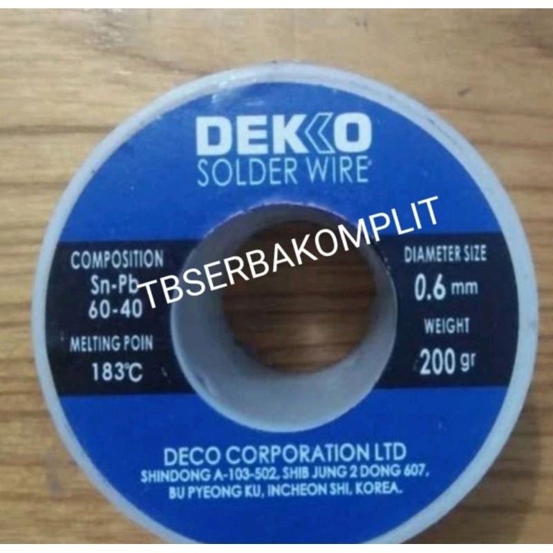 Timah solder Dekko Korea 0.6mm  0.8mm 200 gram Soldering Wire Tin 0.6 mm 0.8 mm 200gram 200g 200 g D
