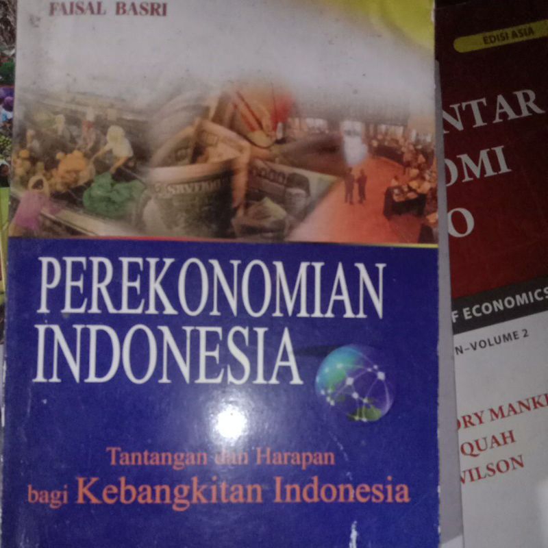 Perekonomian Indonesia Tantangan dan Harapan bagi Kebangkitan Indonesia Faisal Basri