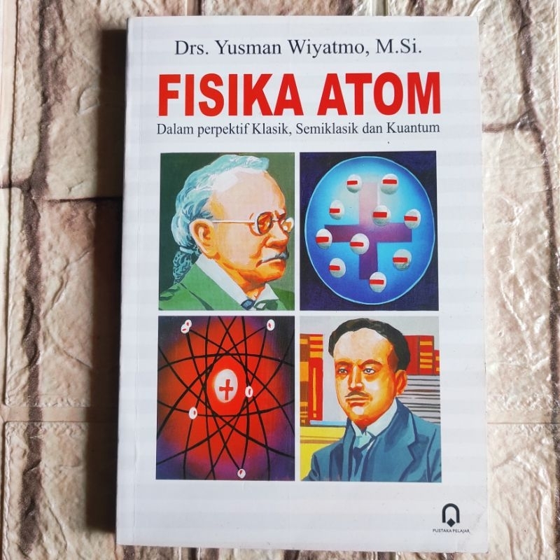(ori) buku fisika atom: dalam perspektif klasik, semiklasik dan kuantum.