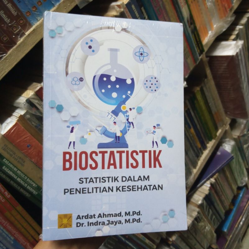 Biostatistik untuk penelitian kesehatan - Ardat Ahmad