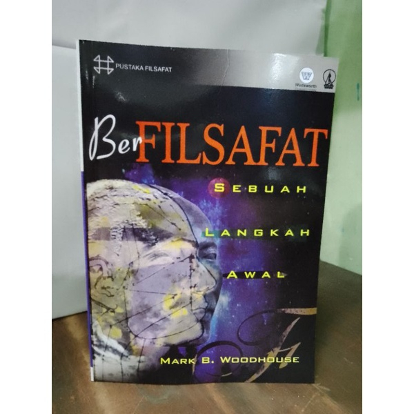 BUKU BERFILSAFAT SEBUAH LANGKAH AWAL - MARK WOODHOUSE [ORIGINAL]