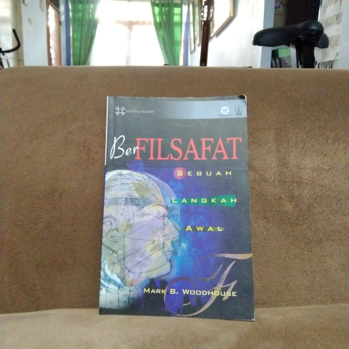 BUKU BERFILSAFAT SEBUAH LANGKAH AWAL - MARK WOODHOUSE [ORIGINAL]