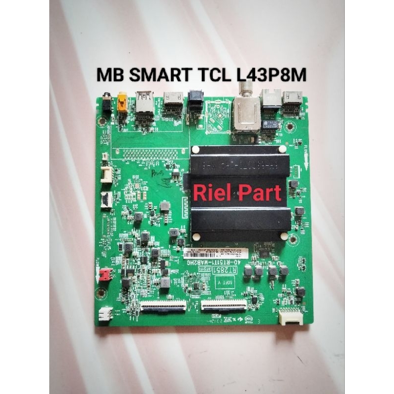 MB - MAINBOARD - MOBO MODULE MOTHERBOARD MESIN TV LED SMART TCL L43P8M - L 43P8M - 43P8 M