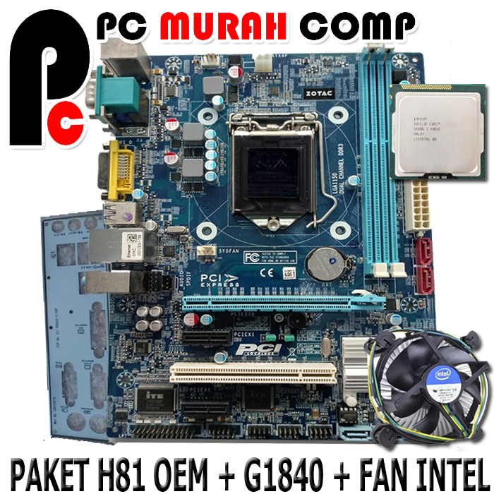 MAINBOARD OEM LGA 1150 H81 PROCESSOR SERI G1840 / G1850 PAKETAN MOBO