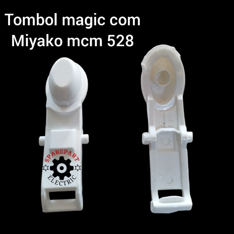 TOMBOL PENCET / PENGUNCI PENCETAN TUTUP MAGIC COM / RICE COOKER MIYAKO MCM 528 PUTIH