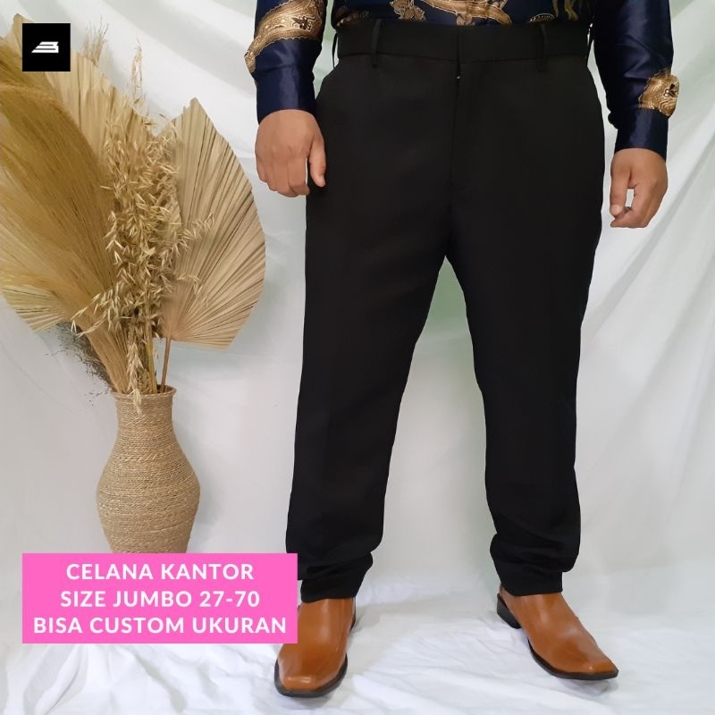 EXCLUSIVE Celana Kerja Kantor SUPER JUMBO size 50 - 80 (TAILORED / JAHIT SATUAN) Bahan premium Hightwist Jetblack dan semiwol stretch