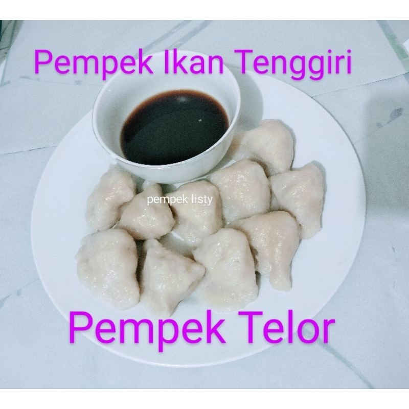 

PEMPEK TELOR 10PCS (Ikan Tenggiri)