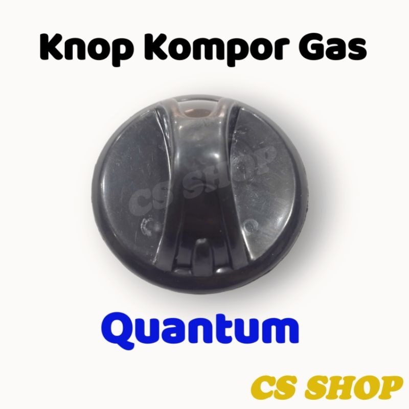 KNOP KOMPOR GAS QUANTUM/PUTARAN PEMANTIK KOMPOR GAS QUANTUM MULTI SERBAGUNA