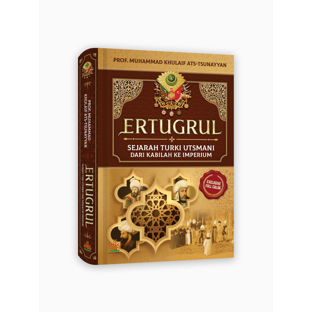 

Ertugrul : Sejarah Turki Utsmani dari Kabilah Ke Imperium (Hard Cover-Full Color) - pustaka al kautsar