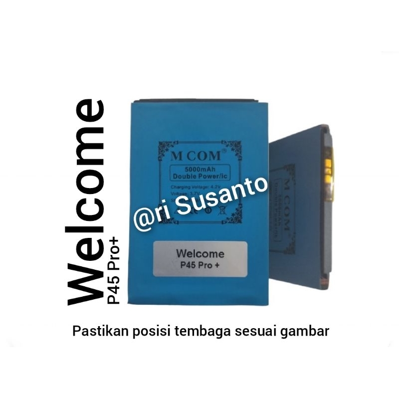 Baterai MCOM for Welcome P45 Pro+ / P45 Pro Plus Double Power 5000mAh batere batre batrai battery
