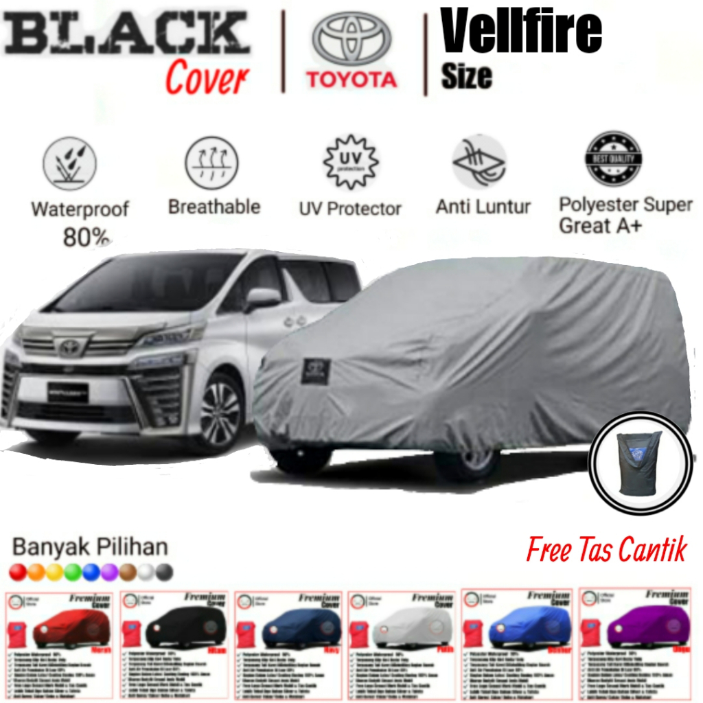 Cover Mobil Vellfire, Cover Mobil Waterproof, Cover Mobil Polyster Super Great A, Cover Mobil Anti Luntur, Cover Mobil Premium