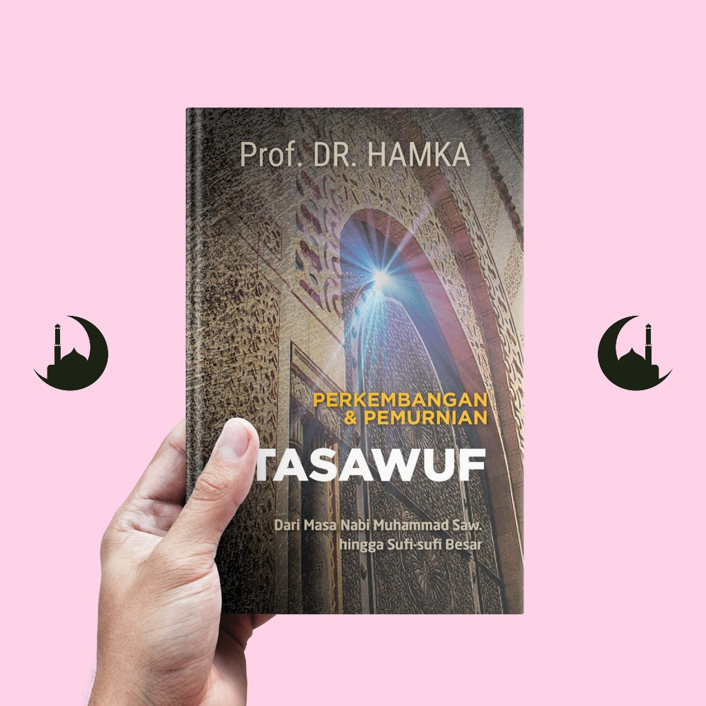 Tasawuf : Perkembangan &amp; Pemurnian - Prof. DR. Hamka