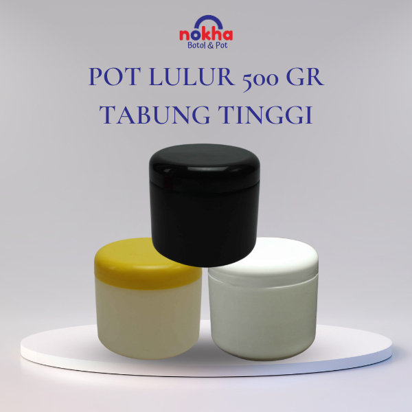 Pot Kosmetik Lulur 500 Gr Tabung Tinggi Pot Plastik 500gr Tinggi Pot Lulur 500GR Pot Body Scrub 500 