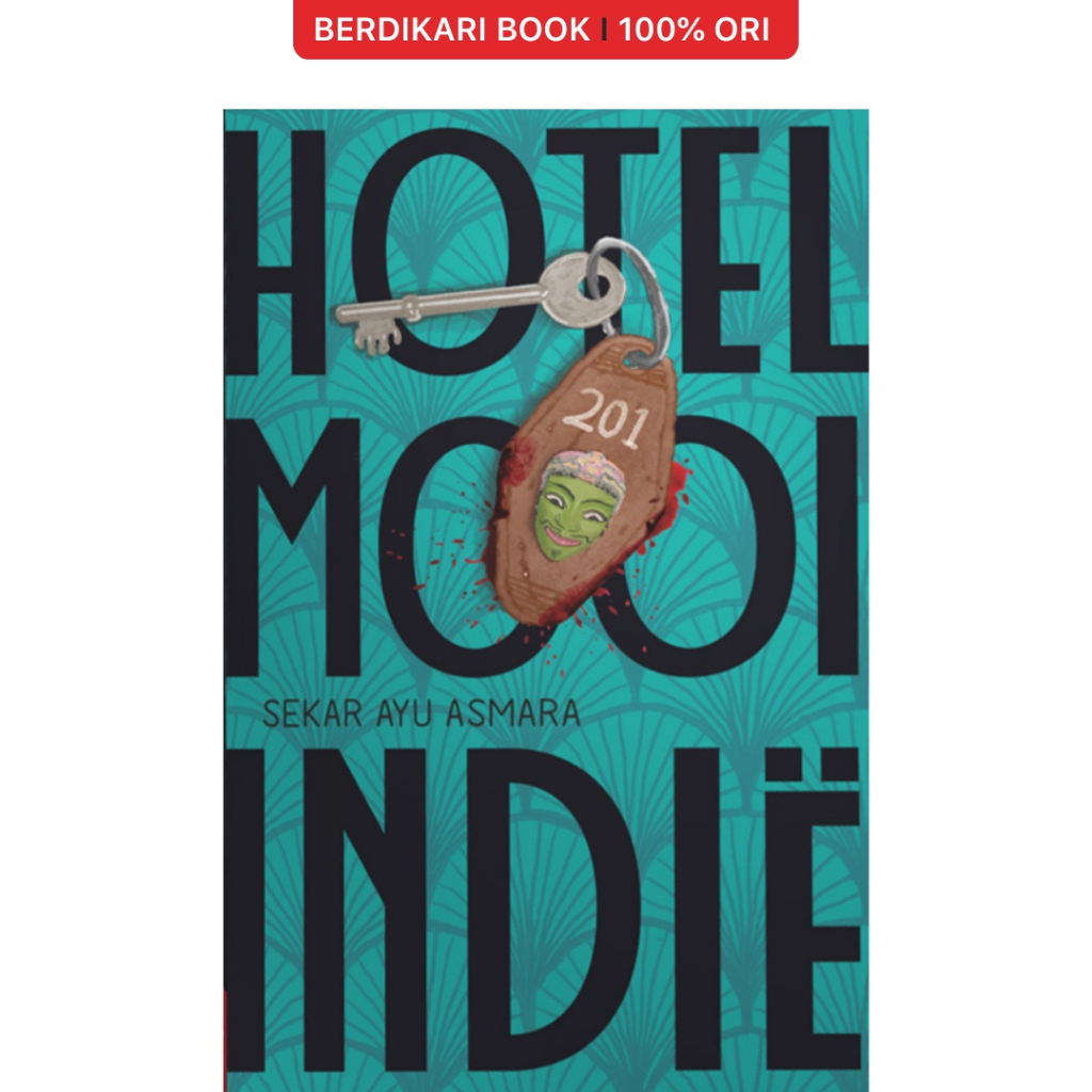 Berdikari - Novel Hotel Mooi Indie - Mizan