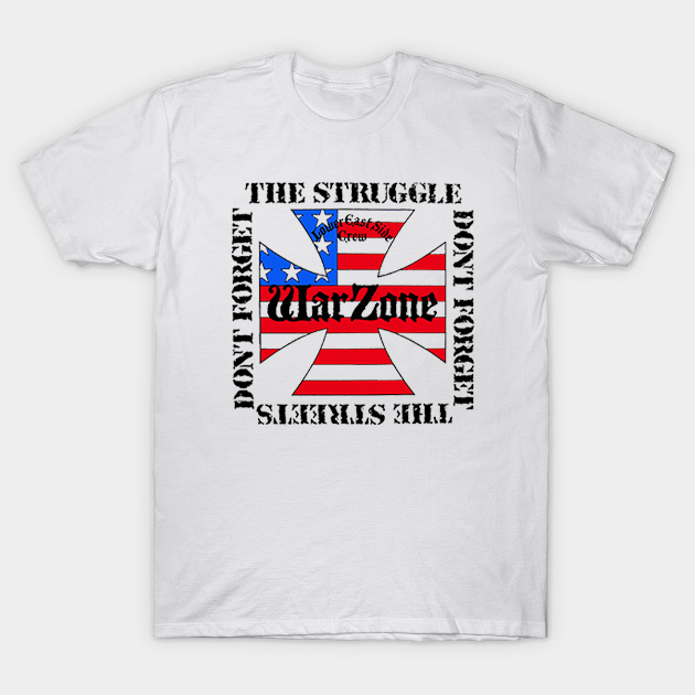 Kaos Musik Band Hardcore Warzone DON'T FORGET THE STRUGGLE DON'T FORGET THE STREETS Lower East side 