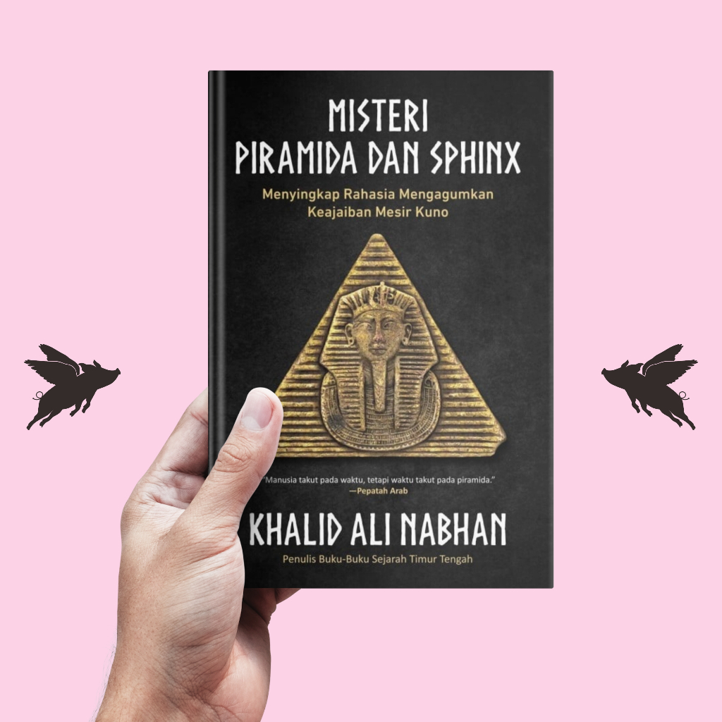 MISTERI PIRAMIDA DAN SPHINX - Khalid Ali Nabhan