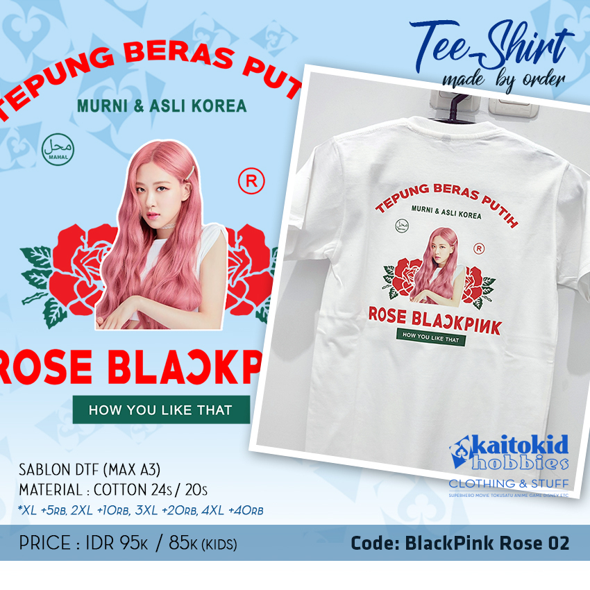 Kaos TEPUNG BERAS ROSE BLACKPINK Plesetan bisa custom desain bebas