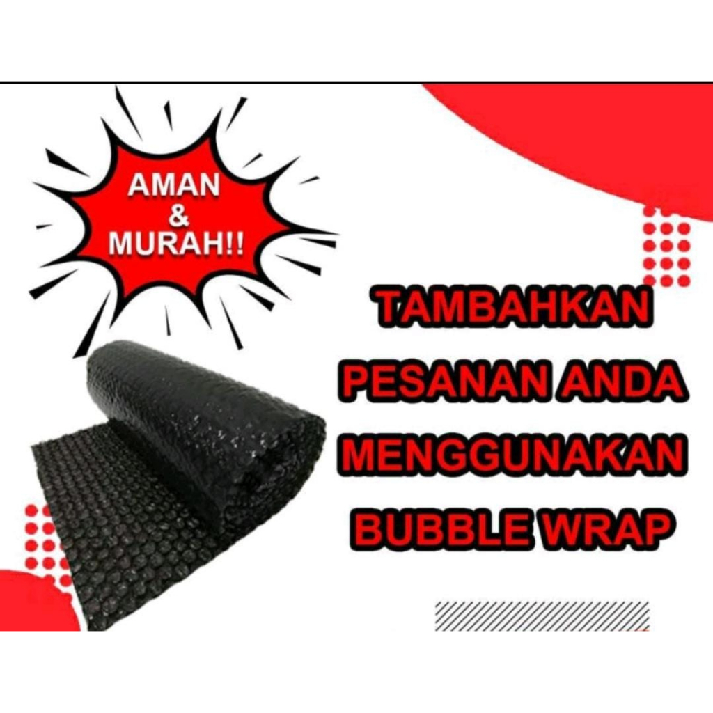 

Tambahan BUBBLE WRAP AGAR PACKINGAN AMAN
