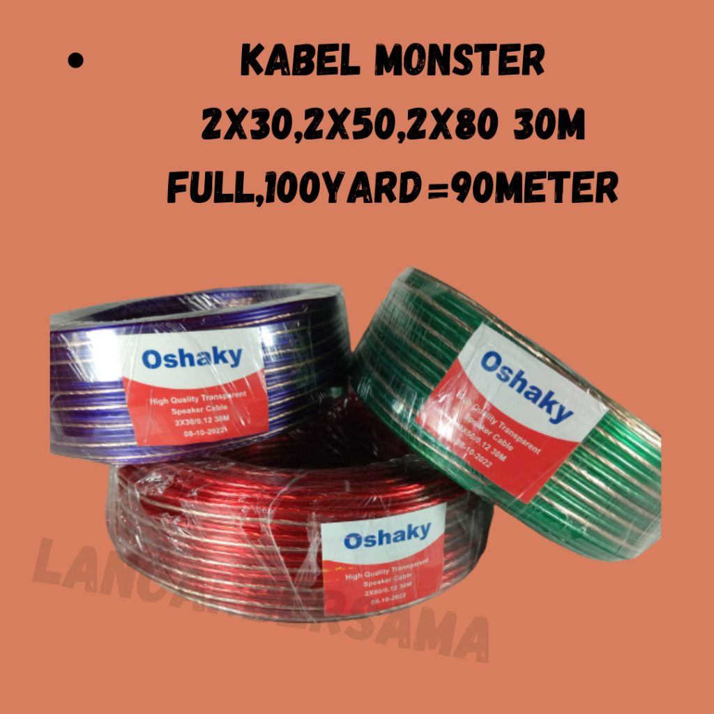 KABEL MONSTER 2X30,2X50,2X80 30M FULL,100YARD=90METER MERK OSHAKY/KABEL MURAH