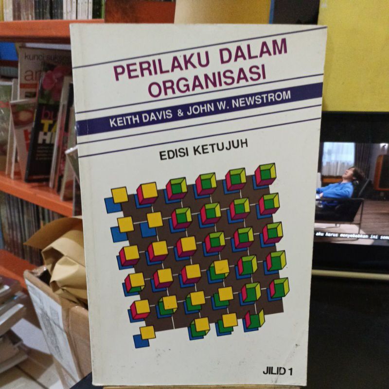 Prilaku dalam Organisasi - Edisi 7 - Keith Davis | John W. Newstrom